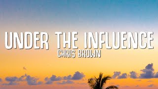 Chris Brown - Under The Influence (Sped Up/TikTok Remix) Lyrics | your body lightweight speaks to me