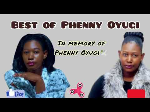 Best Of Phenny Oyugi Gospel Songs Sitaogopa Lweny Mare Nying Yesu Oseloyo gi remo Nguono Mari