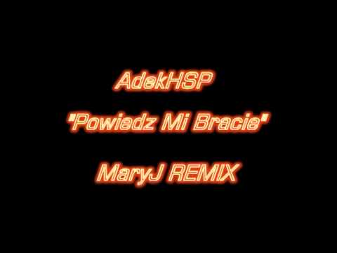 AdekHSP - "Powiedz Mi Bracie" MaryJ Remix