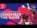 Carlos Brathwaite - "REMEMBER THE NAME" | 2016 vs 2019 CWC Innings | ICC Cricket World Cup 2019
