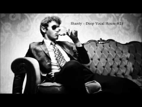 Shanty - Deep Vocal House #21