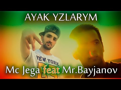 McJega feat Mr.Bayjanov-Ayak yzlarym/2016/Bayjanov Pictures presents...
