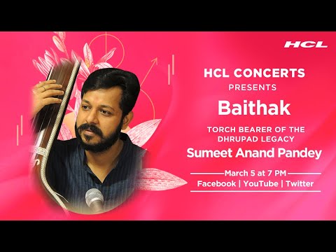 HCL Concerts presents Baithak Ep: 45 - Sumeet Anand Pandey