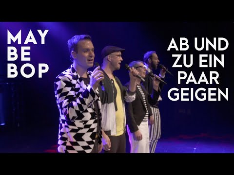 Ab und zu ein paar Geigen (live) – MAYBEBOP