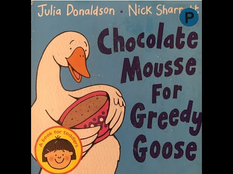 Chocolate Mousse For Greedy Goose by Julia Donaldson(Read Aloud With Darya)Children, preschool, book