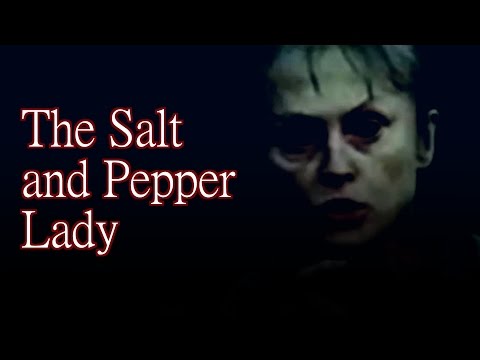 "The Salt and Pepper Lady" by Blacknumber1 - Creepypasta