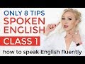 Spoken English Class 1 How To Speak Fluent English Beginner To Advanced Speaking Practice