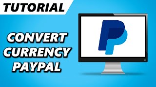 How to Convert Currencies on PayPal! (2024)