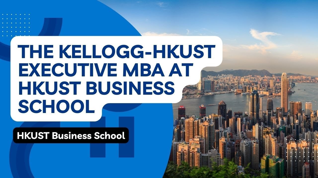 What makes the Kellogg-HKUST EMBA the #1 program in the world?