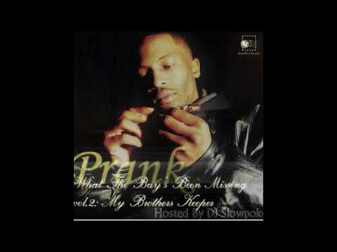 .Prank - Choose Up Ft. AkaFrank - (What the Bay’s Been Missing Vol.2 )