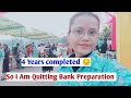 I Am Quitting Bank Preparation I Am Sorry Everyone Preeti Prajapati