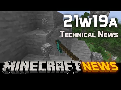 Technical News in Minecraft Snapshot 21w19a