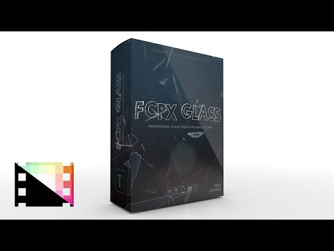 FCPX Glass - Professional Glass Tools for Final Cut Pro - Pixel Film Studios