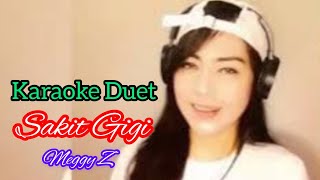 Download lagu SAKIT GIGI - Meggy Z || Smule Duet Karaoke artis (@mukaromahangel9729 ) mp3