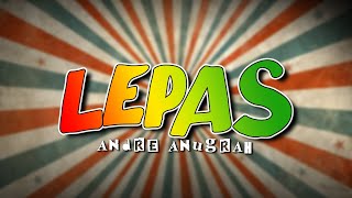 Download lagu Lepas - Rub of Rub REGGAE COVER ANDRE ANUGRAH mp3