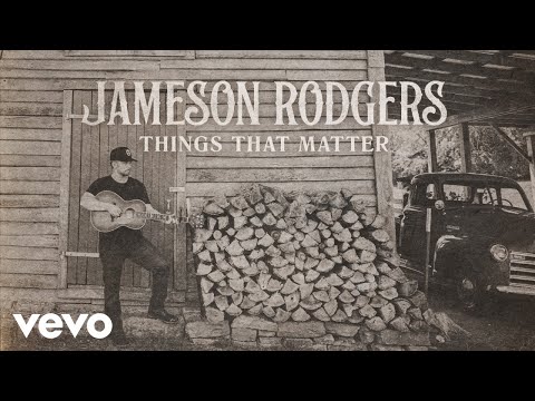 Jameson Rodgers - Things That Matter (Official Audio)