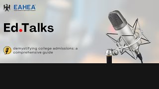 Demystifying College Admissions: A Comprehensive Guide - Ed.Talks