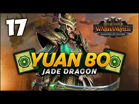 THE STORM DRAGON'S REVENGE! Total War: Warhammer 3 - Jade Dragon Yuan Bo [IE] Campaign #17