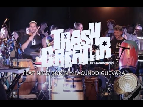 TRASH  | #04 Ft. NICO SORIN - FACUNDO GUEVARA