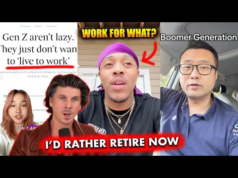 Gen Z Doesn't want to Work Anymore .... Part 2
