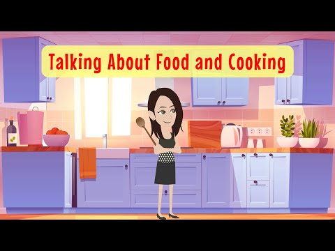 Talking About Food and Cooking - English Conversation Dialogues