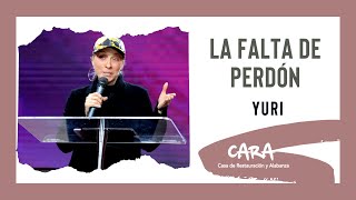 La Falta De Perdón - Yuri