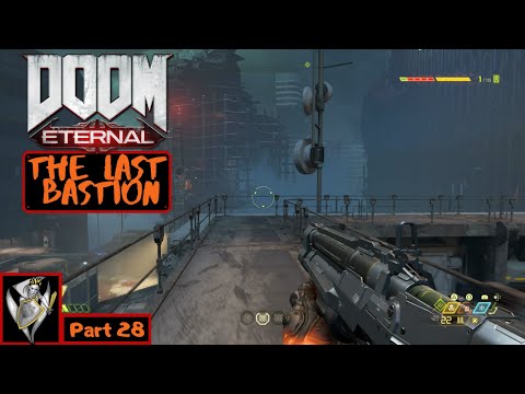 THE LAST BASTION   DOOM Eternal Walkthrough Part 28 (Full Game) (Ps4 Pro) (1080p 60fps)