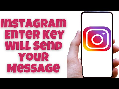 Instagram Enter Key Will Send Your Message