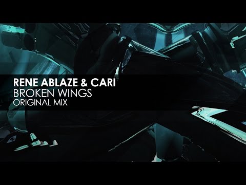 Rene Ablaze featuring Cari - Broken Wings