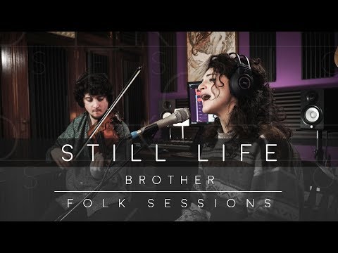 Still Life - Brother (Folk Sessions)