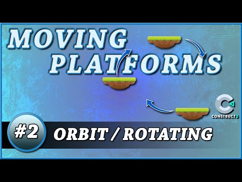 Construct 3 Tutorial 2 Moving Platforms Orbit Rotating