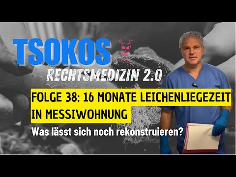 Folge 38: 16 Monate Leichenliegezeit in Messiwohnung