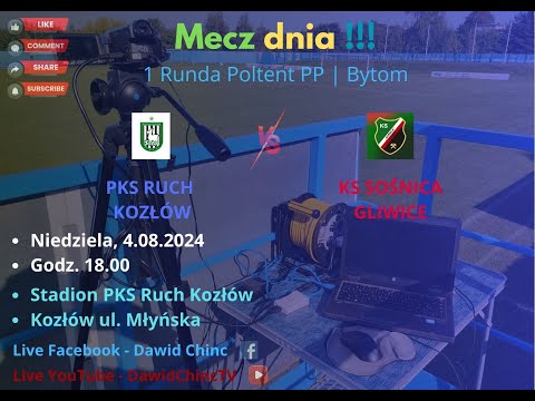 Kozłów 4.08.2024 | PKS RUCH KOZŁÓW - KS SOŚNICA GLIWICE | LIVE