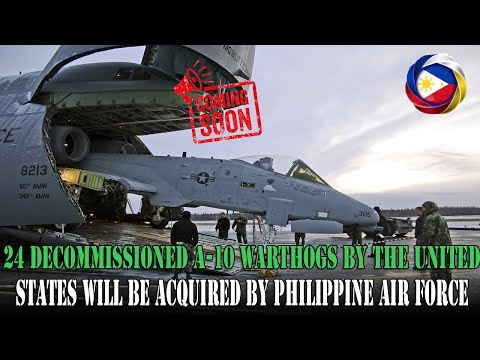24 Decommissioned A 10 Warthogs by the United States Will be acquired by Philippine Air Force