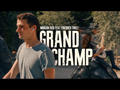 MORGAN REID // GRAND CHAMP (Feat. Friedrich Thiele) // OFFICIAL MUSIC VIDEO