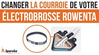 Comment changer la courroie de votre électrobrosse Rowenta ?