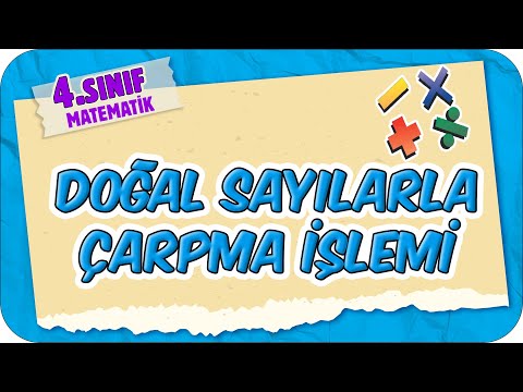 Doğal Sayılarla Çarpma İşlemi 📘 4.Sınıf Matematik #2025