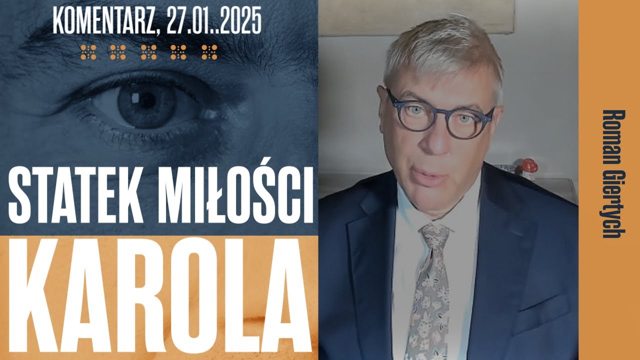 Statek Miłości | Karola Roman Giertych,  komentarz 27.01.2025