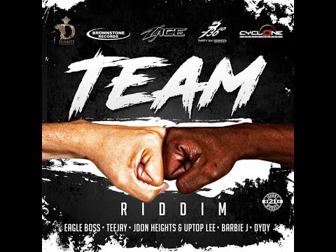 Team Riddim Mix (2020) Eagle Boss,JDon Heights,Uptop Lee,Barbie J,Teejay,DyDy