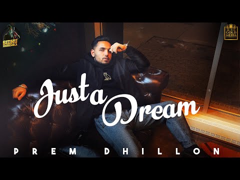 Just a Dream (Full Video) Prem Dhillon | Opi Music | Latest Punjabi Songs 2020/2021
