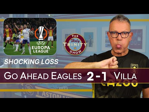 Go Ahead Eagles 2 Aston Villa 1 | UEFA Europa League.  OUCH!