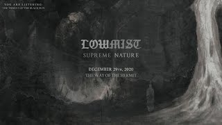 LOWMIST: The Threat of the Black Sun (taken from Supreme Nature, The Way of the Hermit 2020)
