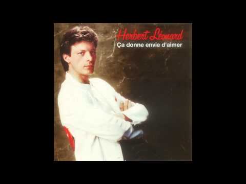 Ca donne envie d'aimer - Herbert Léonard - Paroles [1982]