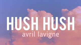 Avril Lavigne - Hush Hush (1 HOUR LOOP)