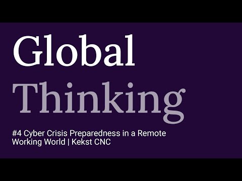 Global Thinking #04: Cyber Crisis Preparedness in a Remote Working World | Kekst CNC