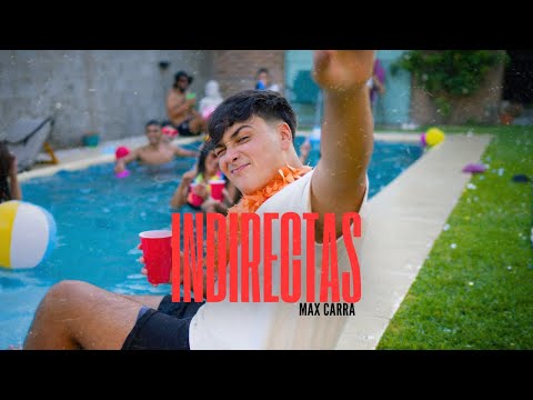 Max Carra - INDIRECTAS (Video Oficial)