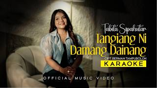 Download lagu Tabita Sipahutar - Tangiang Ni Damang Dainang ( Musik Karaoke mp3