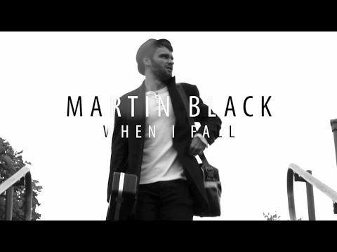 Martin Black - When I Fall (Official Video)