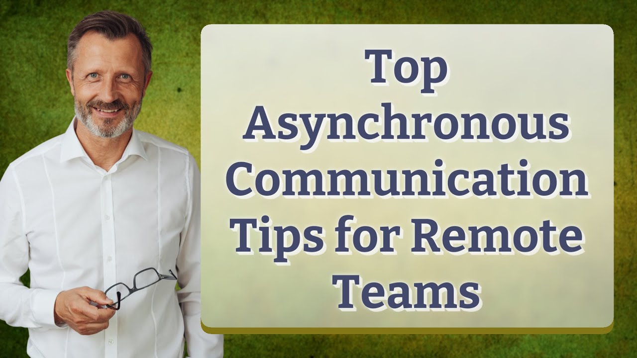 Top Asynchronous Communication Tips for Remote Teams
