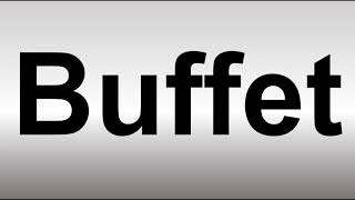 How to Pronounce Buffet